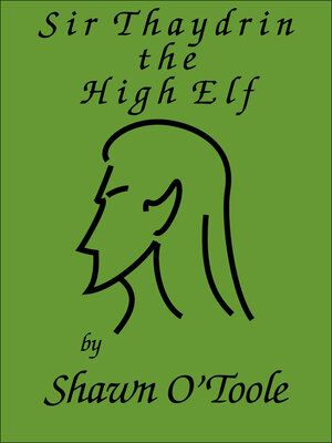 cover image of Sir Thaydrin the High Elf